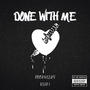 Done With Me (Explicit)