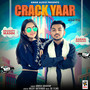 Crack Yaar (feat. Sruishty Mann & Karan Mahajan)