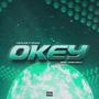 Okey! (feat. Tryhan & Thuglack) [Explicit]