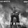 Not a Diss (Explicit)