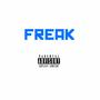 FREAK (feat. Cartel E) [Explicit]