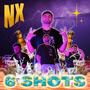 6 Shots (Explicit)