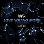 Love You No More (IZZI Remix)