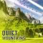 Quiet Mountains: Flute Music, New Age for Relaxation, Stillness Ambient, Deep Thoughts, Meditation & Yoga, Floating Mind