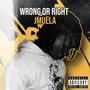 Wrong or Right (Explicit)