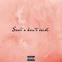 Soul's Don't Exist (Explicit)