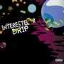 Interestelar Drip