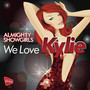 Almighty Presents: We Love Kylie