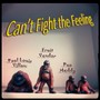 Can't Fight the Feeling (feat. Fruit Vendor & Pua Meddy)