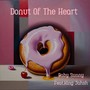 Donut of the Heart (Explicit)