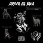 Dropa ra saka (Explicit)