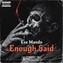 Enough Said Freestyle (Explicit)