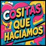 COSITAS QUE HACIAMOS
