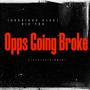 Opps Going Broke (feat. JuggRixhh & Big Yqa) [Explicit]