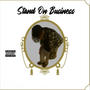 Stand On Business (Explicit)