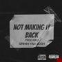 Not Making It Back (feat. GRiMM Van Gogh) [Explicit]