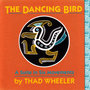 The Dancing Bird