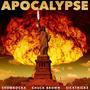 Apocalypse (feat. Showrocka, Chuck Brown & SickTricks) [Explicit]