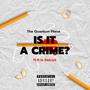 Is It A Crime? (Explicit)