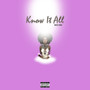 Know It All (Explicit)