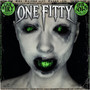 ONE FITTY (Explicit)