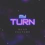 My Turn (Explicit)