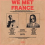 We Met In France (Explicit)