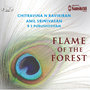 Flame Of The Forest - Chitravena Ravi Kiran & Anil Srinivasan