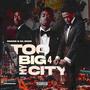 Too Big For My City (Explicit)