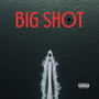 Big Shot (Explicit)