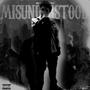 Misunderstood (Explicit)