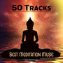 50 Tracks: Best Meditation Music – Meditation, Relaxation, Yoga Class, Chakra, Zen Music Therapy, Background Music