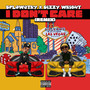 I Don't Care (Remix) [Explicit]