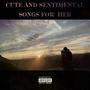 Cute and Sentimental Songs for Her (Explicit)