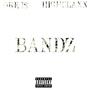 Bandz (feat. Highclaxx) [Explicit]