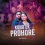 Kono Ek Prohore