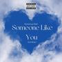 Someone Like You (Explicit)