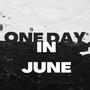 One Day In June