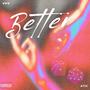 Better (Explicit)