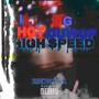 High Speed (feat. Lil Hot) [Explicit]