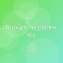 Through the Hidden Sky