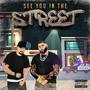 See you in the street (feat. Dusty Knuckles) [Explicit]