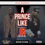 A Prince Like JR (Explicit)