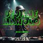 DEJAME MANOLO (feat. Maydro)