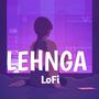 LEHNGA (LOFI)