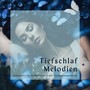 Tiefschlaf Melodien: Bekämpfen Sie Schlaflosigkeit mit Entspannungsmusik