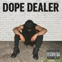 Dope Dealer (Explicit)