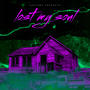 Lost my soul (Explicit)