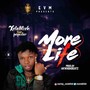 More Life