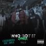 Who Got It Cypher, Vol. 3 (feat. King Dolla, STBYoungDre, RunItUpX, Justo 2100, Palo Tha Snowman, Don Diesel, Toe Tagg, Yhung Tony, Rich500, Lean Marley & lul NAV) [Explicit]